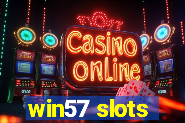 win57 slots